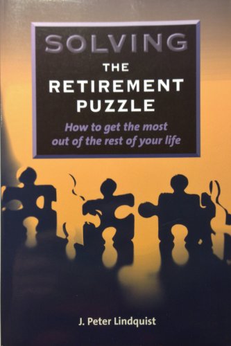 Stock image for Solving the Retirement Puzzle: How to Get the Most out of the Rest of Your Life for sale by Wonder Book