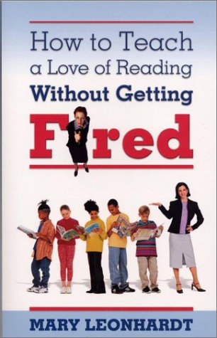 Beispielbild fr How to Teach a Love of Reading Without Getting Fired zum Verkauf von GF Books, Inc.