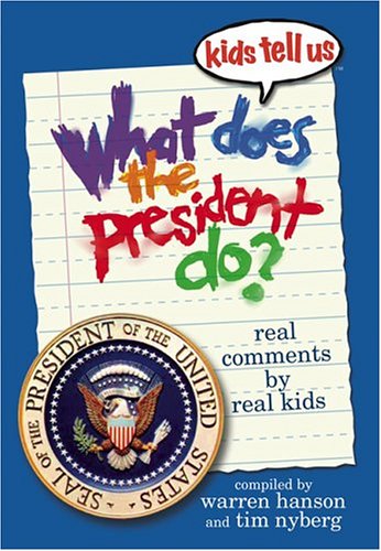 Stock image for Kids Tell Us What Does The President Do? for sale by SecondSale