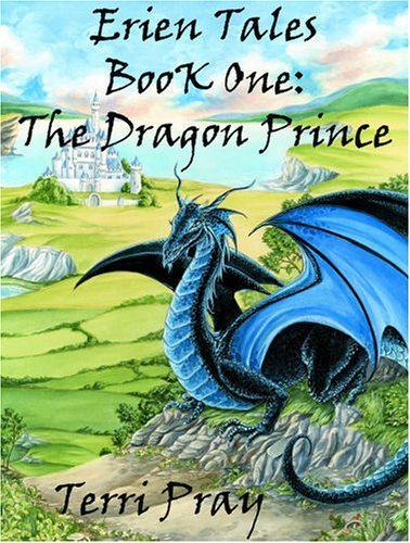 Stock image for The Dragon Prince (Erien Tales, Volume 1) for sale by Bookmans