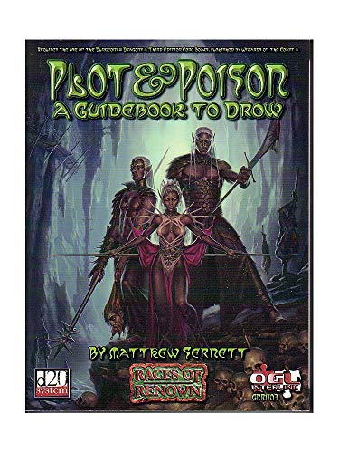 Plot and Poison: A Guidebook to Drow (Dungeons & Dragons d20 3.0 Fantasy Roleplaying) (9780972359924) by Sernett, Matthew