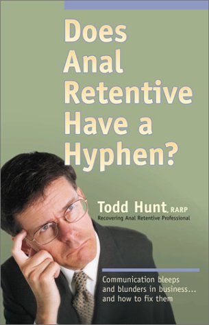 Imagen de archivo de Does Anal Retentive Have a Hyphen? a la venta por Open Books