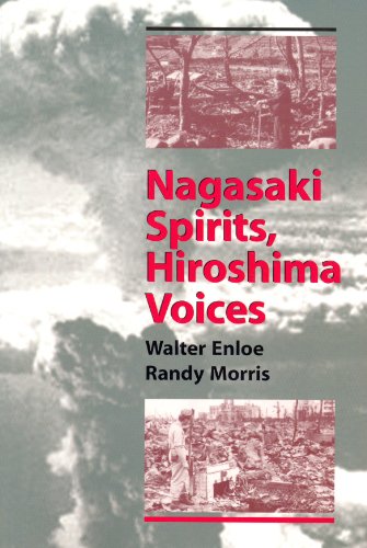 Stock image for Nagasaki Spirits, Hiroshima Voices: Making Sense of the Nuclear Age for sale by ThriftBooks-Atlanta