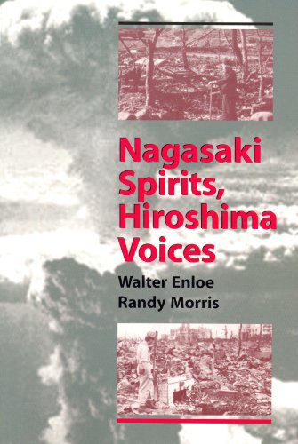 Nagasaki Spirits, Hiroshima Voices: Making Sense of the Nuclear Age