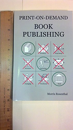 Imagen de archivo de Print-on-Demand Book Publishing: A New Approach To Printing And Marketing Books For Publishers And Self-Publishing Authors a la venta por SecondSale