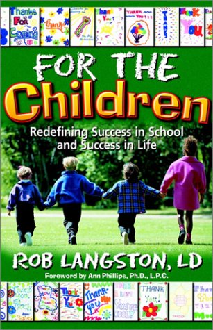 Stock image for For the Children: Redefining Success in School and Success in Life for sale by ThriftBooks-Atlanta