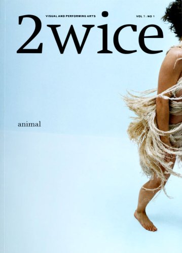 Imagen de archivo de 2wice (Twice) Visual And Performing Arts (Journal): ANIMAL (Volume 7, No. 1) a la venta por ThriftBooks-Dallas