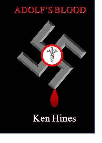 9780972389501: Adolf's Blood [Paperback] by Hines, Ken