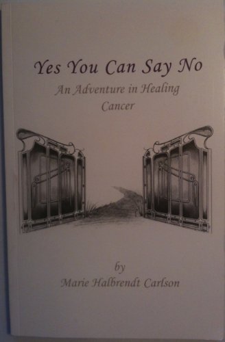 Imagen de archivo de Yes -- You Can Say No : An Adventure in Healing a la venta por HPB-Red