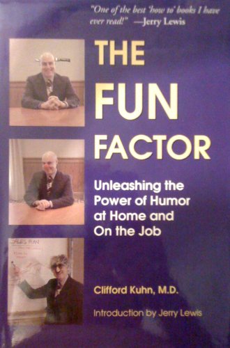 Imagen de archivo de The fun factor: Unleashing the power of humor at home and on the job a la venta por HPB-Emerald