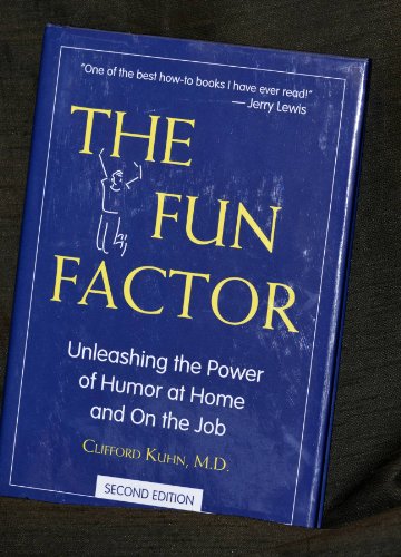 Imagen de archivo de The Fun Factor: Unleashing the Power of Humor at Home and on the Job a la venta por ThriftBooks-Atlanta