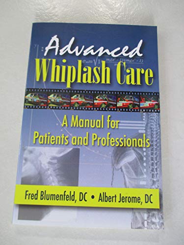 Imagen de archivo de Advanced Whiplash Care: A Manual for Patients And Professionals a la venta por HPB-Red