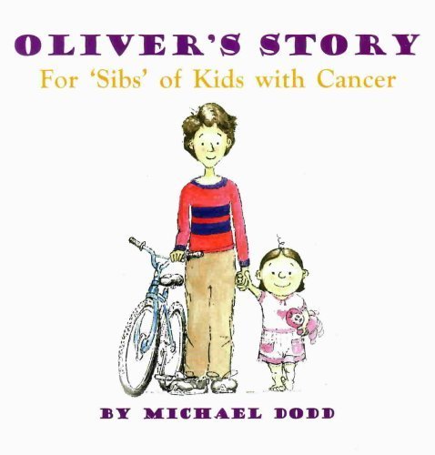 9780972404341: Oliver's Story, for 'sibs' of kids with Cancer