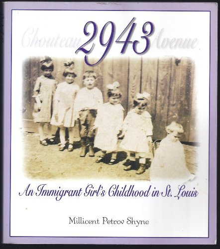 Imagen de archivo de 2943 Chouteau Avenue: An Immigrant Girl'S Childhood In St. Louis a la venta por SecondSale