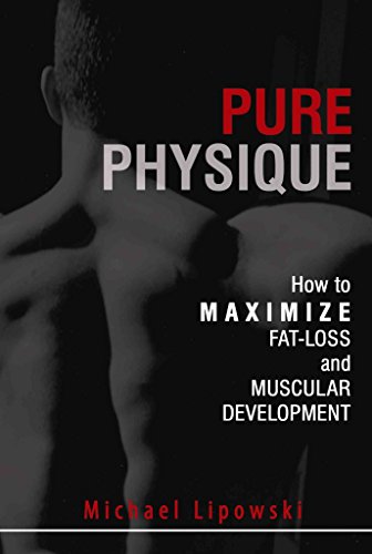 Beispielbild fr Pure Physique: How to Maximize Fat-Loss and Muscular Development zum Verkauf von Jenson Books Inc