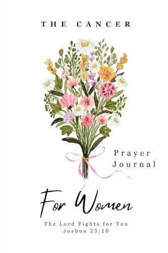 Stock image for The Cancer Prayer Journal For Women: The Lord Fights for You for sale by Books Unplugged