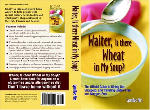 9780972415422: Waiter, Is There Wheat in My Soup? The Official Guide on Dining Out, Shopping, and Traveling Gluten-Free and Allergen-Free