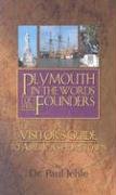 Stock image for Plymouth in the Words of Her Founder for sale by Better World Books: West
