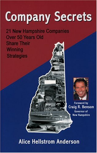 Beispielbild fr Company Secrets: 21 New Hampshire Companies Over 50 Years Old Share Their Win. zum Verkauf von Sperry Books