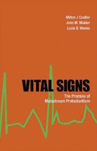 Imagen de archivo de Vital Signs: THE PROMISE OF MAINSTREAM PROTESTANTISM a la venta por Wonder Book