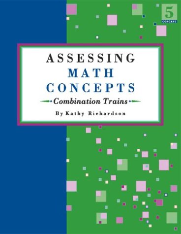 9780972423830: Assessing Math Concepts, Vol. 5: Combination Trains by Kathy Richardson (2003-02-15)