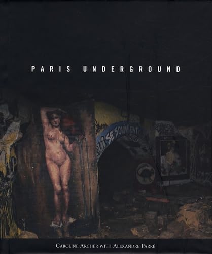 Beispielbild fr Paris Underground zum Verkauf von HPB Inc.