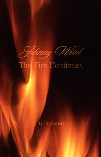 Imagen de archivo de Johnny Werd: The Fire Continues a la venta por Spineless Books