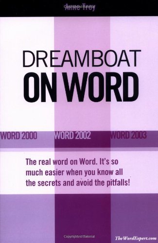 Stock image for Dreamboat on Word: Word 2000, Word 2002, Word 2003 (On Office series) for sale by HPB-Emerald