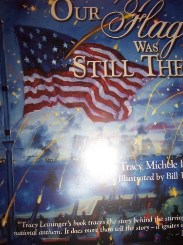 Beispielbild fr Our Flag Was Still There : The Story of the Star Spangled Banner zum Verkauf von BooksRun