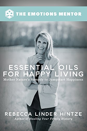 Imagen de archivo de Essential Oils for Happy Living: Mother Nature's Remedy to Jumpstart Happiness a la venta por WorldofBooks