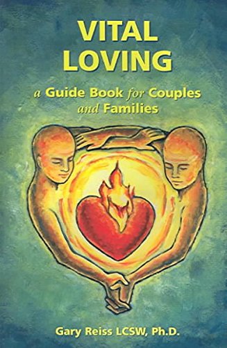 Imagen de archivo de Vital Loving: A Guide Book For Couples And Families a la venta por ThriftBooks-Atlanta