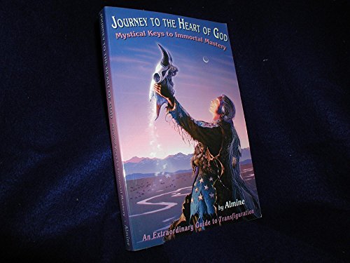 Beispielbild fr Journey to the Heart of God: Mystical Keys to Immortal Mastery zum Verkauf von Books of the Smoky Mountains