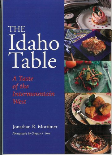 Stock image for The Idaho Table: A Taste of the Intermountain West for sale by More Than Words