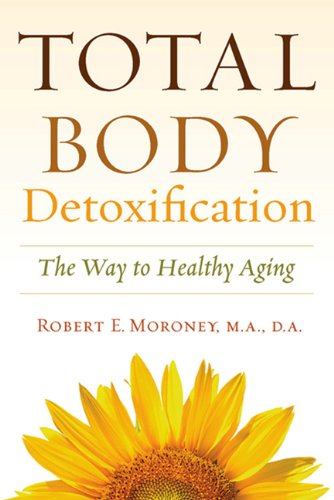 Beispielbild fr Total Body Detoxification: The Way To Healthy Aging zum Verkauf von Books-FYI, Inc.