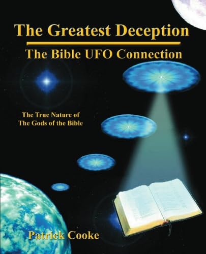 Stock image for The Greatest Deception: The Bible UFO Connection for sale by GF Books, Inc.