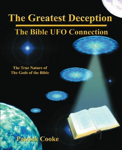 9780972434737: The Greatest Deception: The Bible UFO Connection