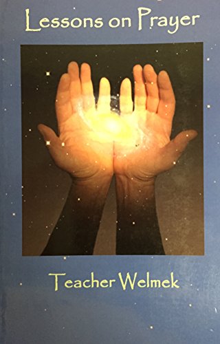 9780972435024: Lessons on Prayer: Teacher Welmek