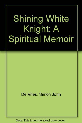 Imagen de archivo de Shining White Knight: A Spiritual Memoir a la venta por Redux Books