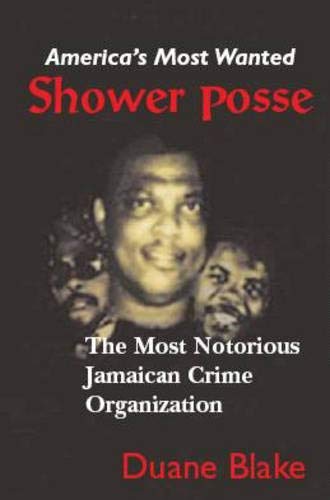 9780972437127: Shower Posse: The Most Notorious Jamaican Crime Organization