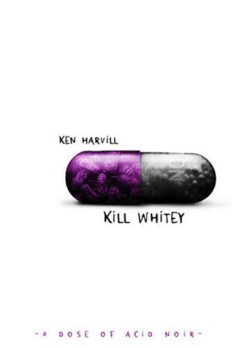 Stock image for Kill Whitey for sale by A Boy Named Crow