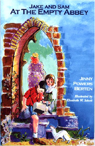 Stock image for Jake And Sam At The Empty Abbey [Paperback] Jinny Powers Berten and Elizabeth W. Schott for sale by Turtlerun Mercantile