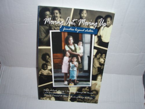Imagen de archivo de Moving Out, Moving Up : Families Beyond Shelter a la venta por Better World Books