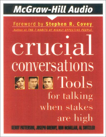 Crucial Conversations: Tools for Talking When Stakes Are High (9780972446228) by Grenny, Joseph; McMillan, Ron; Switzler, Al