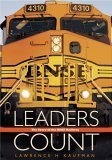 Stock image for Leaders Count: The Story of the BNSF Railway for sale by SecondSale