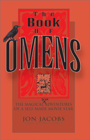 The Book of Omens (The Magical True Adventures of a Self-Made Movie Star) (9780972452953) by Jacobs, Jon