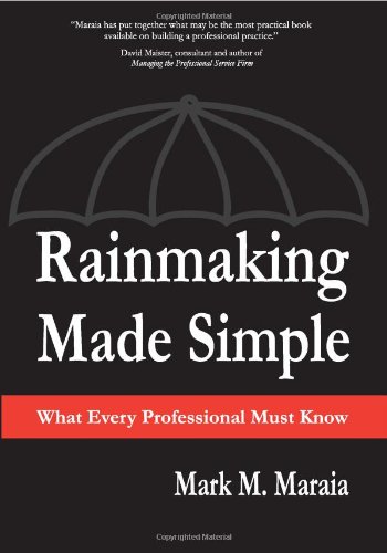9780972453202: Rainmaking Made Simple: What Every Professional Must Know