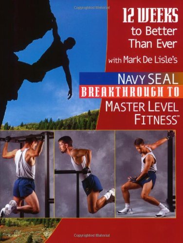 Beispielbild fr 12 Weeks to Better Than Ever: The Workout Guide to Navy SEAL Breakthrough to Master Level Fitness zum Verkauf von WeBuyBooks