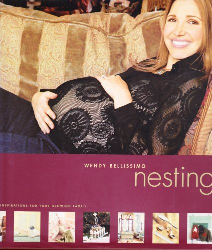 Stock image for Nesting: Lifestyle Inspirations for Your Growing Family for sale by Top Notch Books
