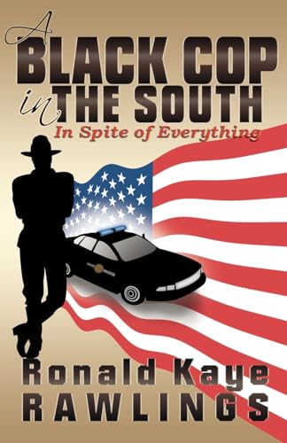 Stock image for A Black Cop in the South: In Spite of Everything for sale by Red's Corner LLC