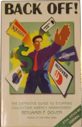 Imagen de archivo de Back Off!: The Definitive Guide to Stopping Collection Agency Harassment a la venta por SecondSale